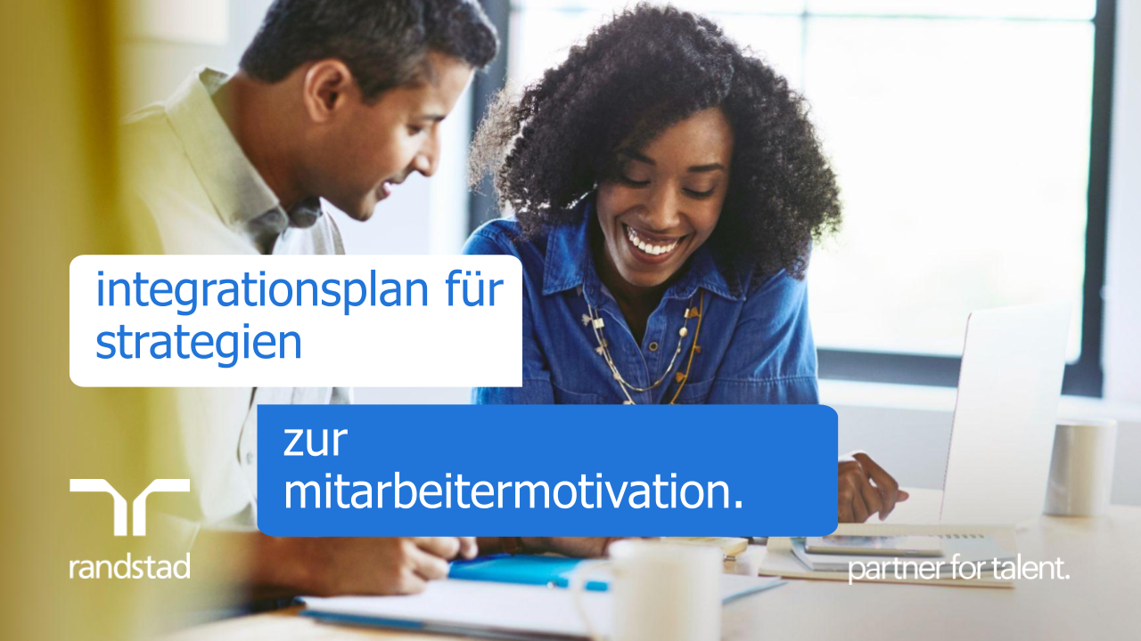 randstad-3-integrationsplan für strategien zur mitarbeitermotivation