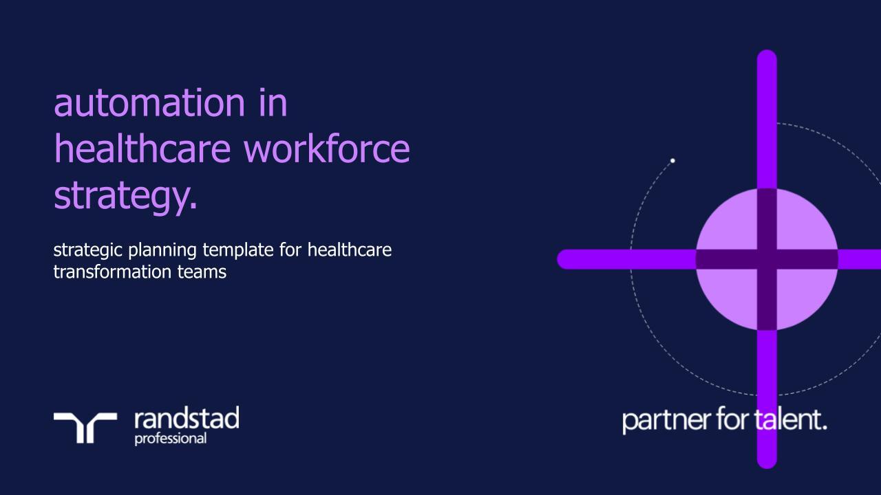 randstad-3-automation-in-healthcare-workforce-strategy.pptx